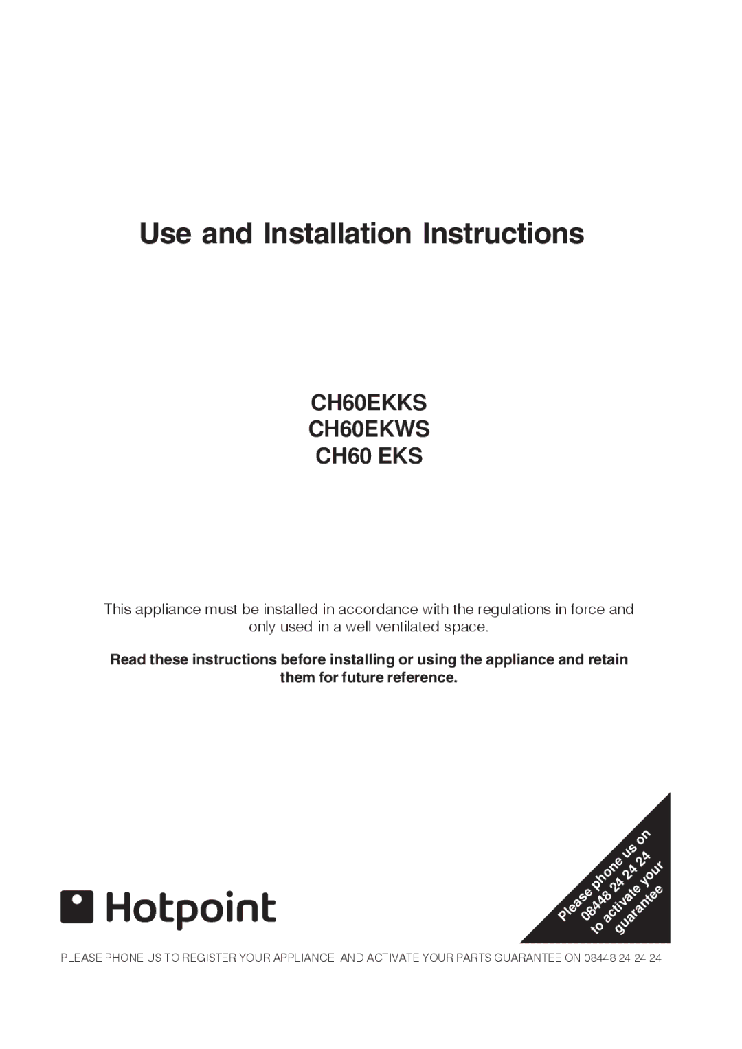 Hotpoint CH60EKKS, CH60 EKS, CH60EKWS installation instructions Use and Installation Instructions 