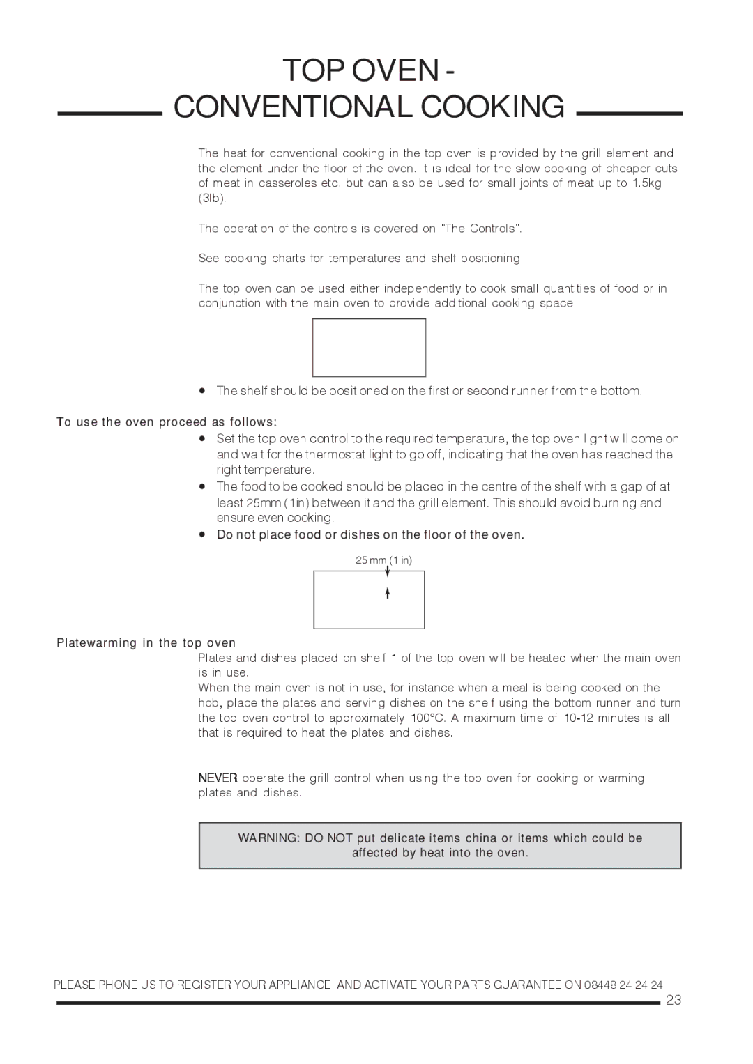 Hotpoint CH60EKWS TOP Oven Conventional Cooking, To use the oven proceed as follows, Platewarming in the top oven 