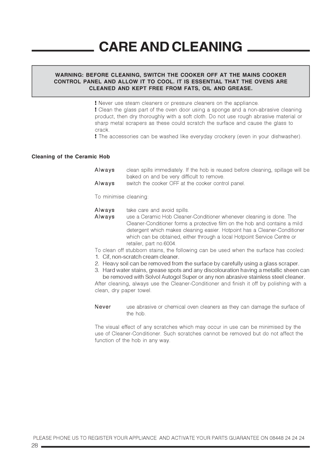 Hotpoint CH60EKKS, CH60 EKS, CH60EKWS installation instructions Care and Cleaning, Cleaning of the Ceramic Hob 