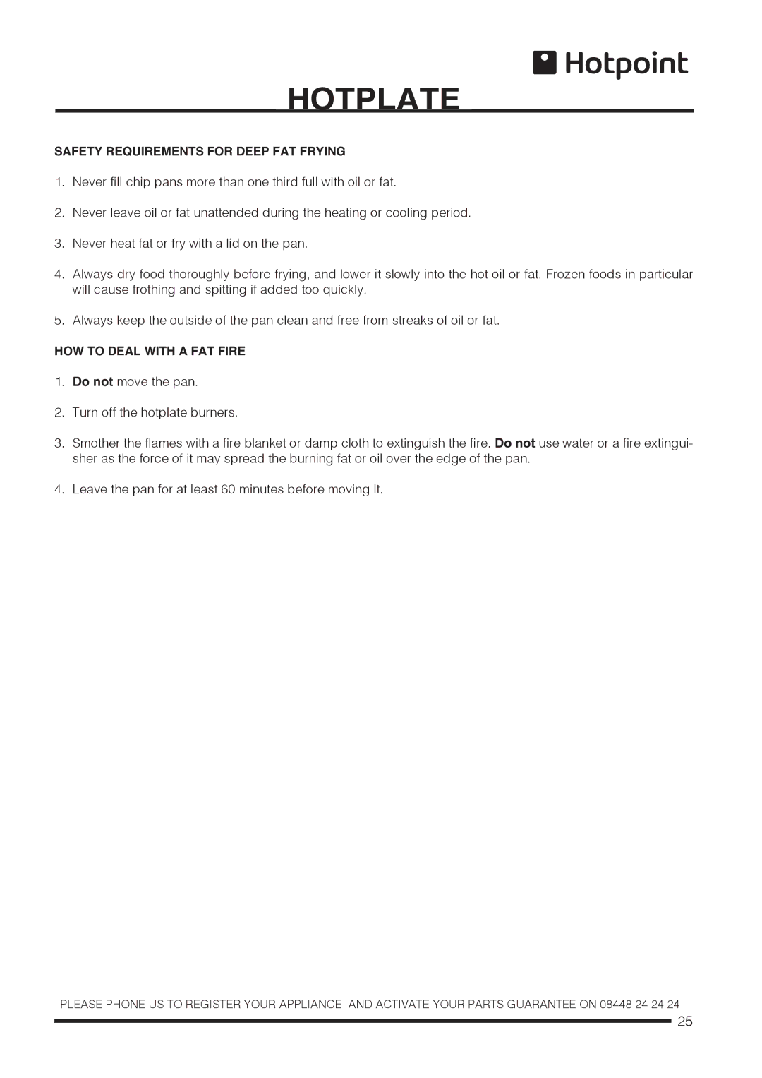 Hotpoint CH60DTCF S, CH60DPCF S, CH60DPXF S, CH60DTXFS Safety Requirements for Deep FAT Frying, HOW to Deal with a FAT Fire 