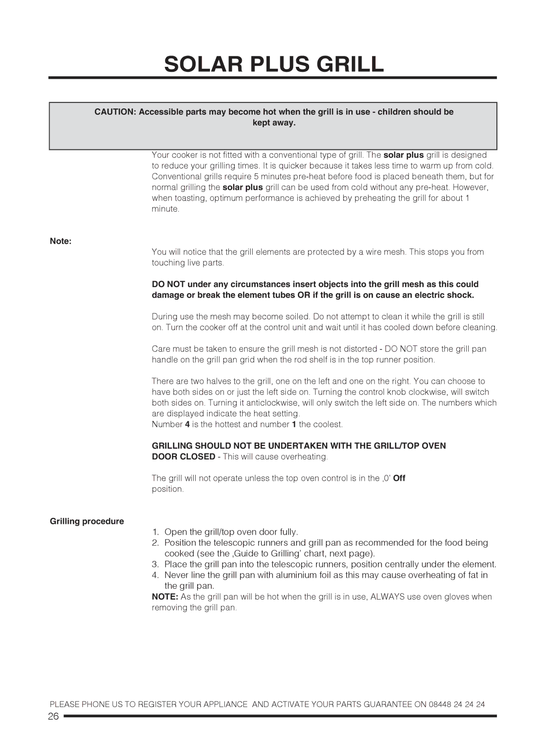 Hotpoint CH60DPXF S, CH60DPCF S Solar Plus Grill, Kept away, Grilling should not be Undertaken with the GRILL/TOP Oven 