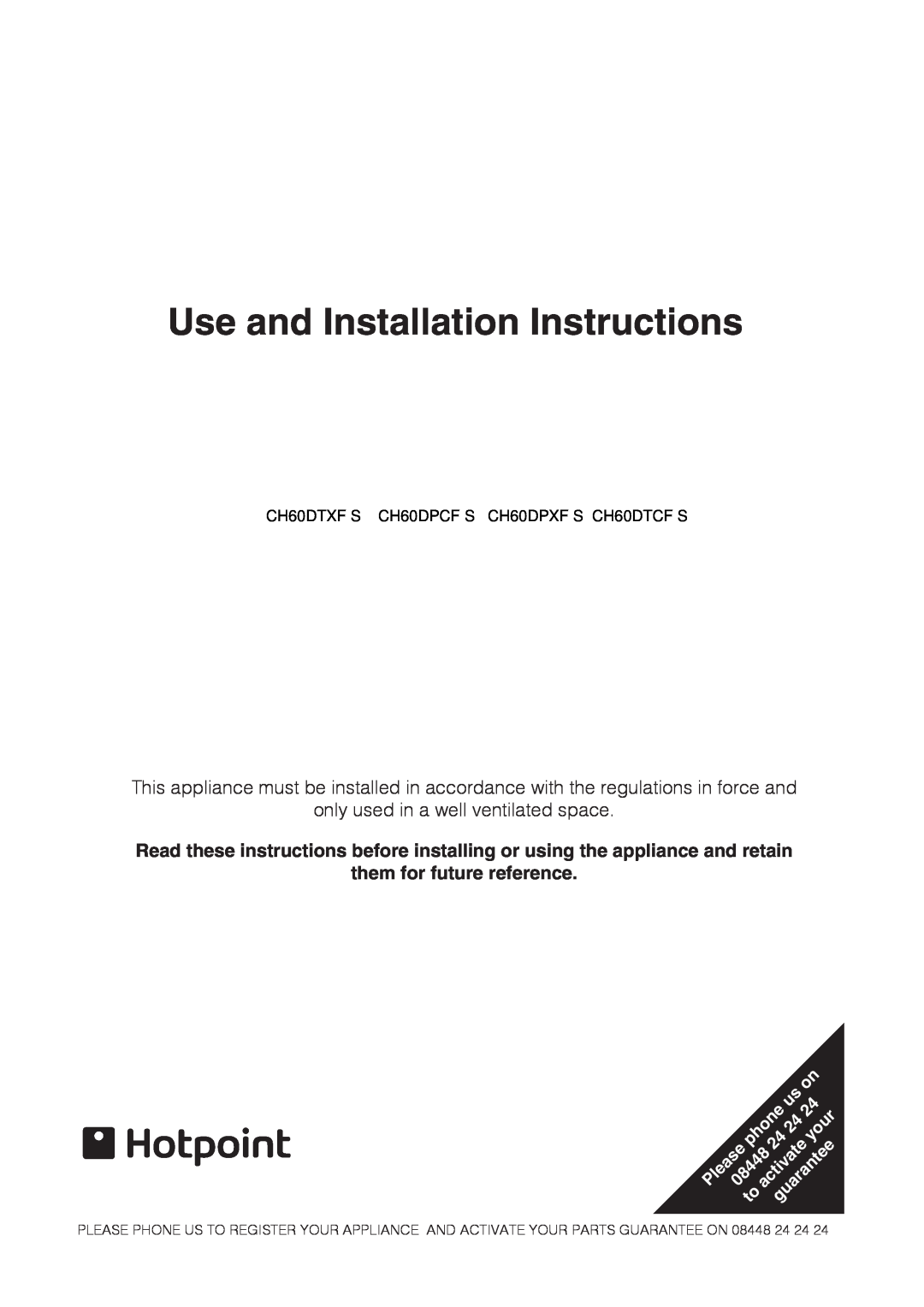 Hotpoint CH60DTCF S installation instructions Use and Installation Instructions, them for future reference, phone, your 