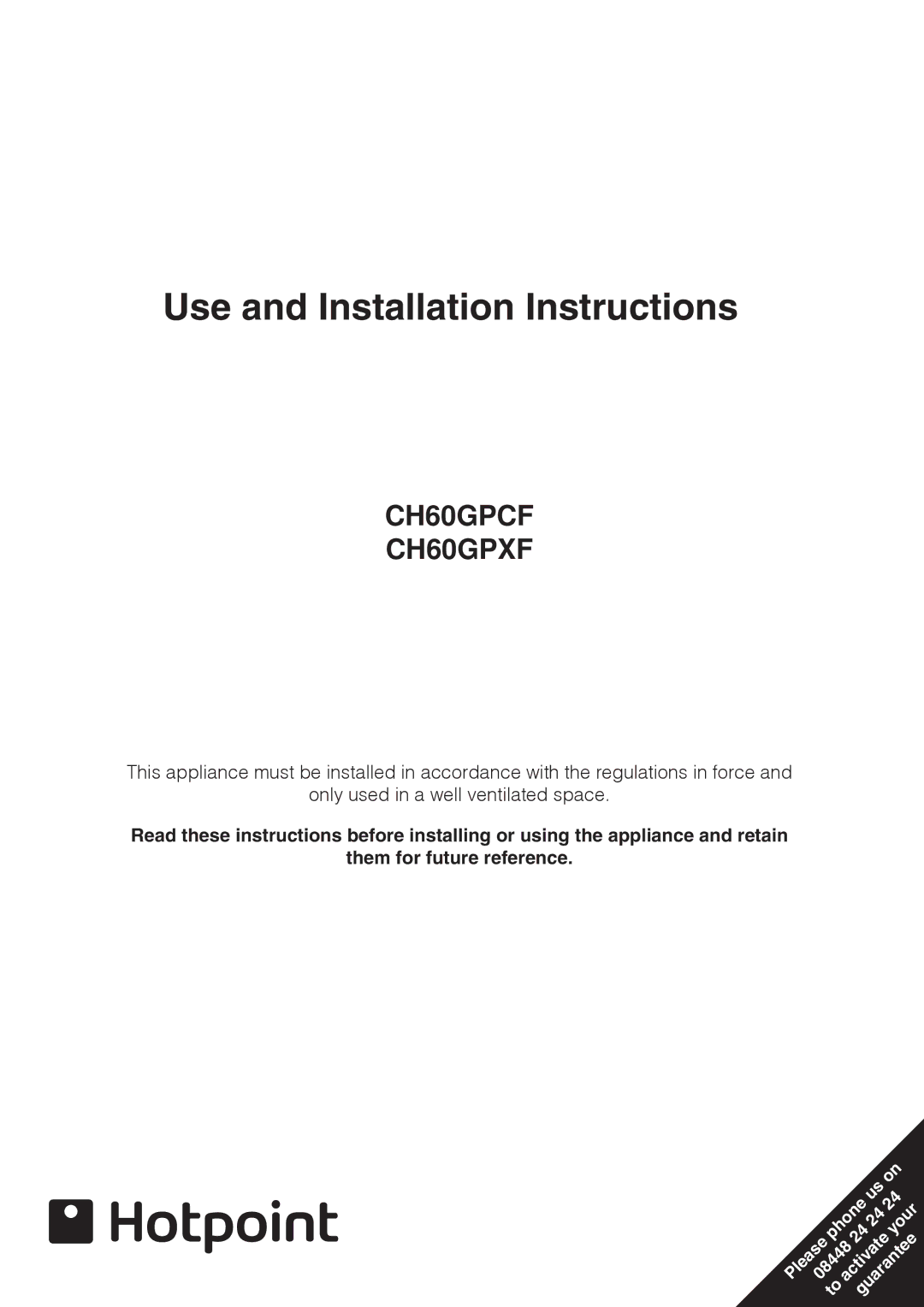 Hotpoint ch60gpxf, ch60gpcf installation instructions Use and Installation Instructions 