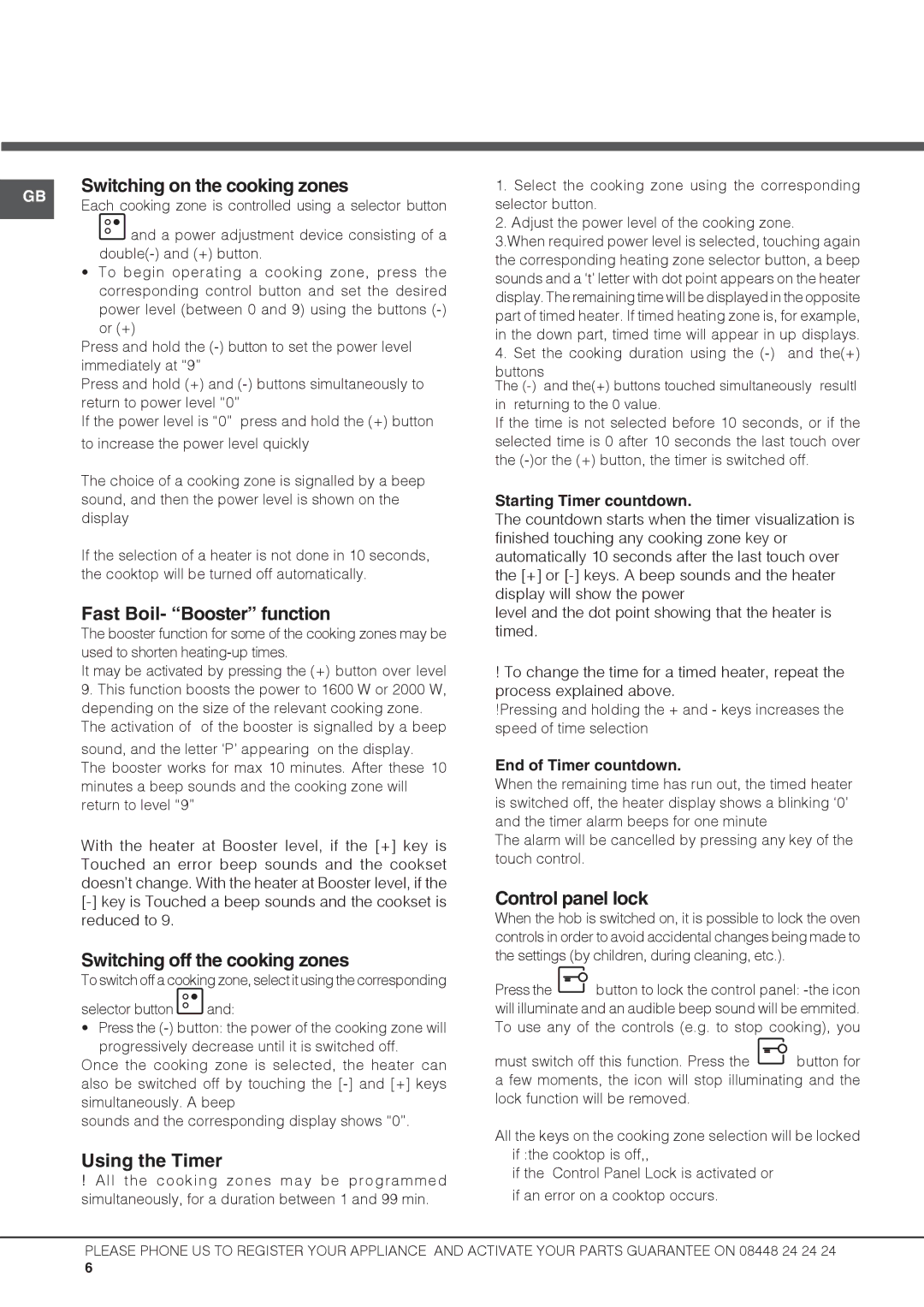 Hotpoint CIB 644 C E Switching on the cooking zones, Fast Boil- Booster function, Switching off the cooking zones 