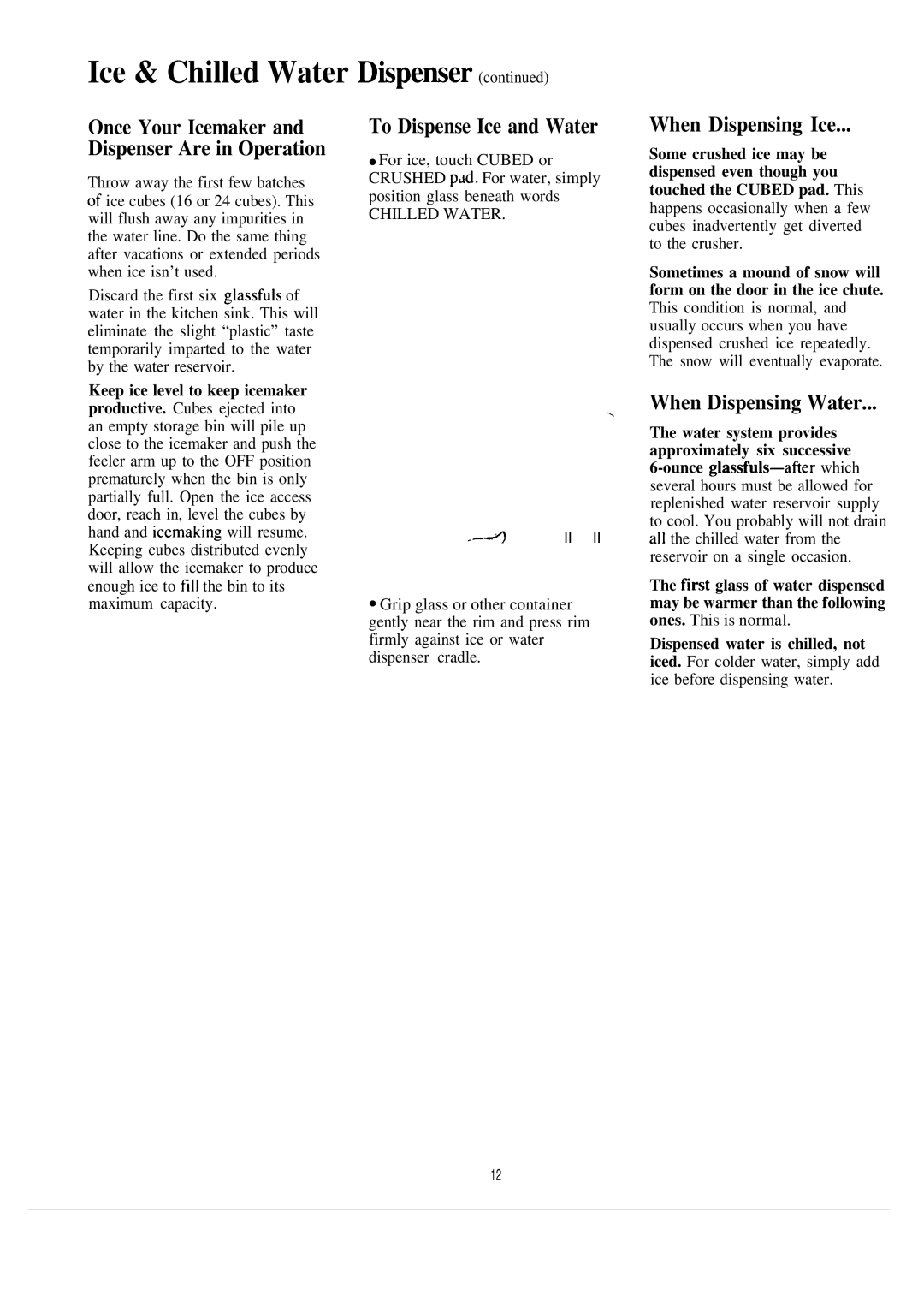 Hotpoint CSX27C warranty To Dispense Ice and Water, When Dispensing Ice, When Dispensing Water 