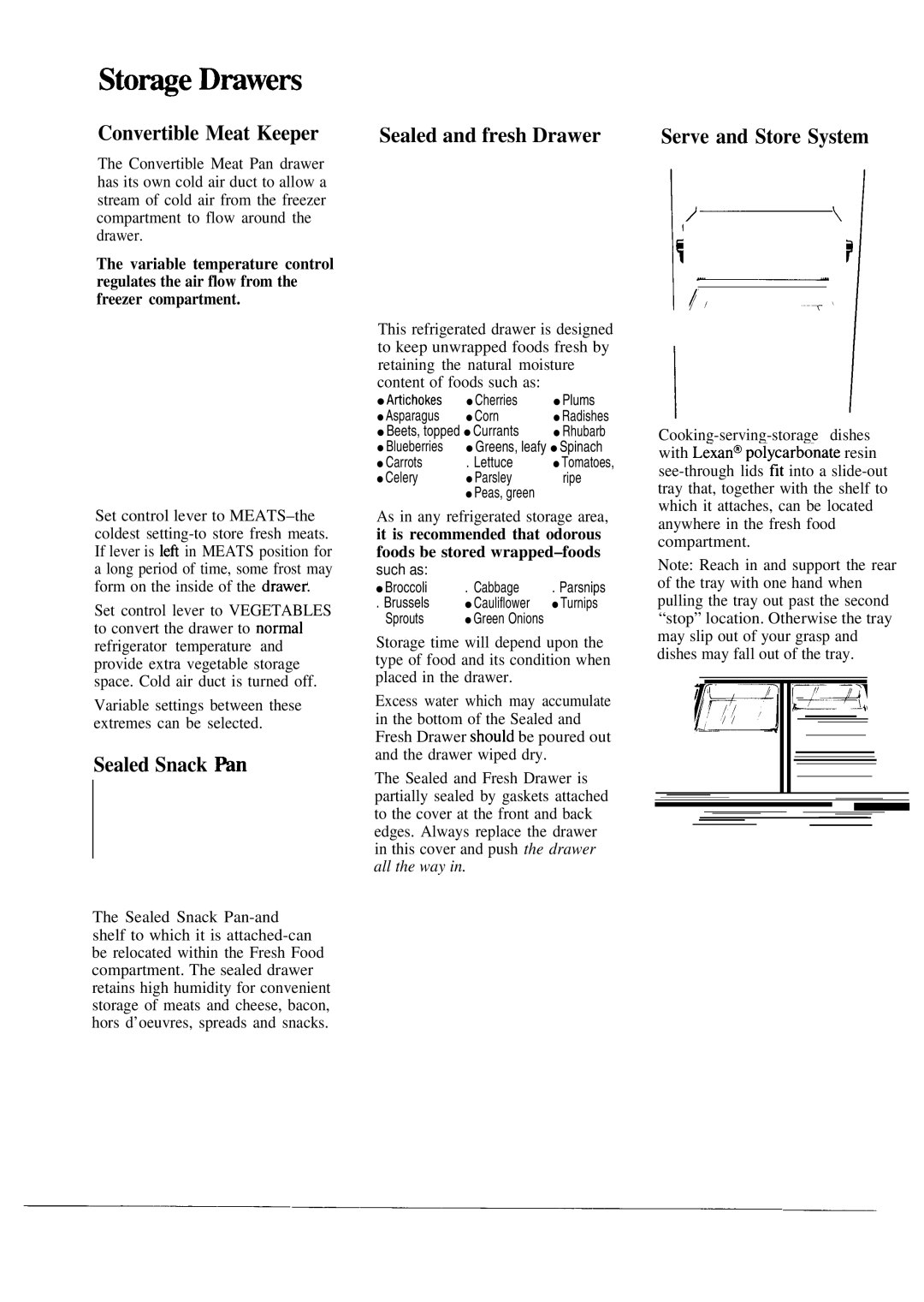 Hotpoint CSX27C Sto~e Dmwers, Convertible Meat Keeper, Sealed and fresh Drawer, Sealed Snack Wn, Serve and Store System 