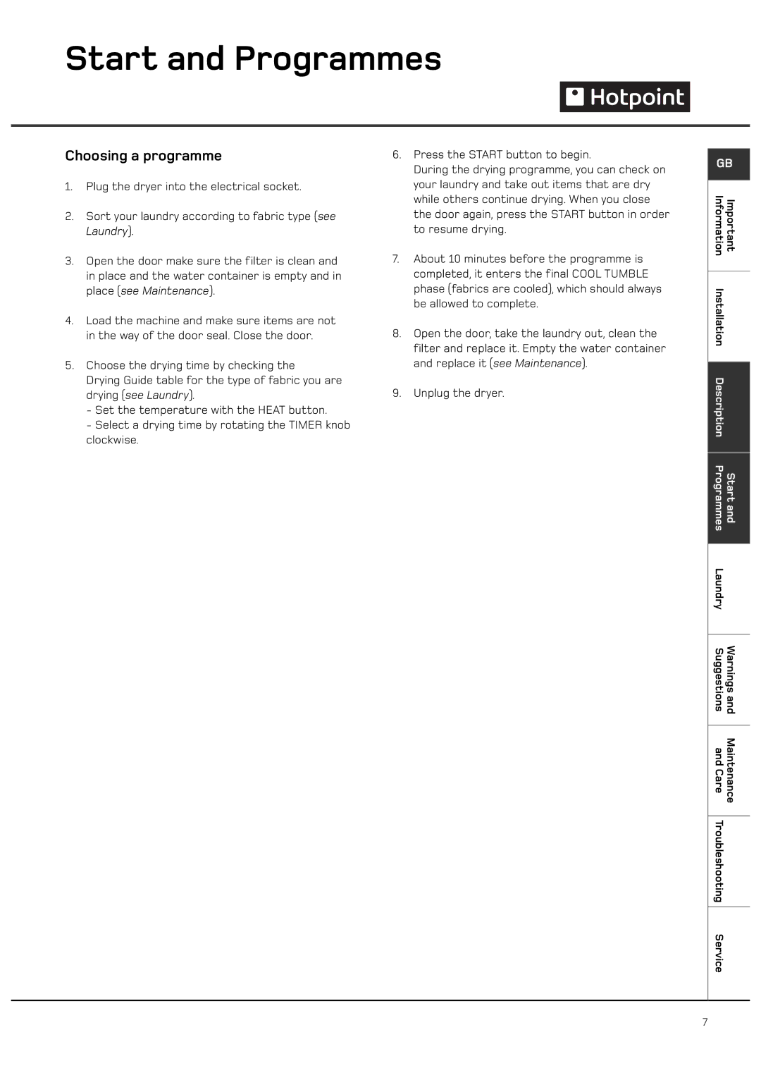 Hotpoint CTD00 manual Start and Programmes, Choosing a programme 