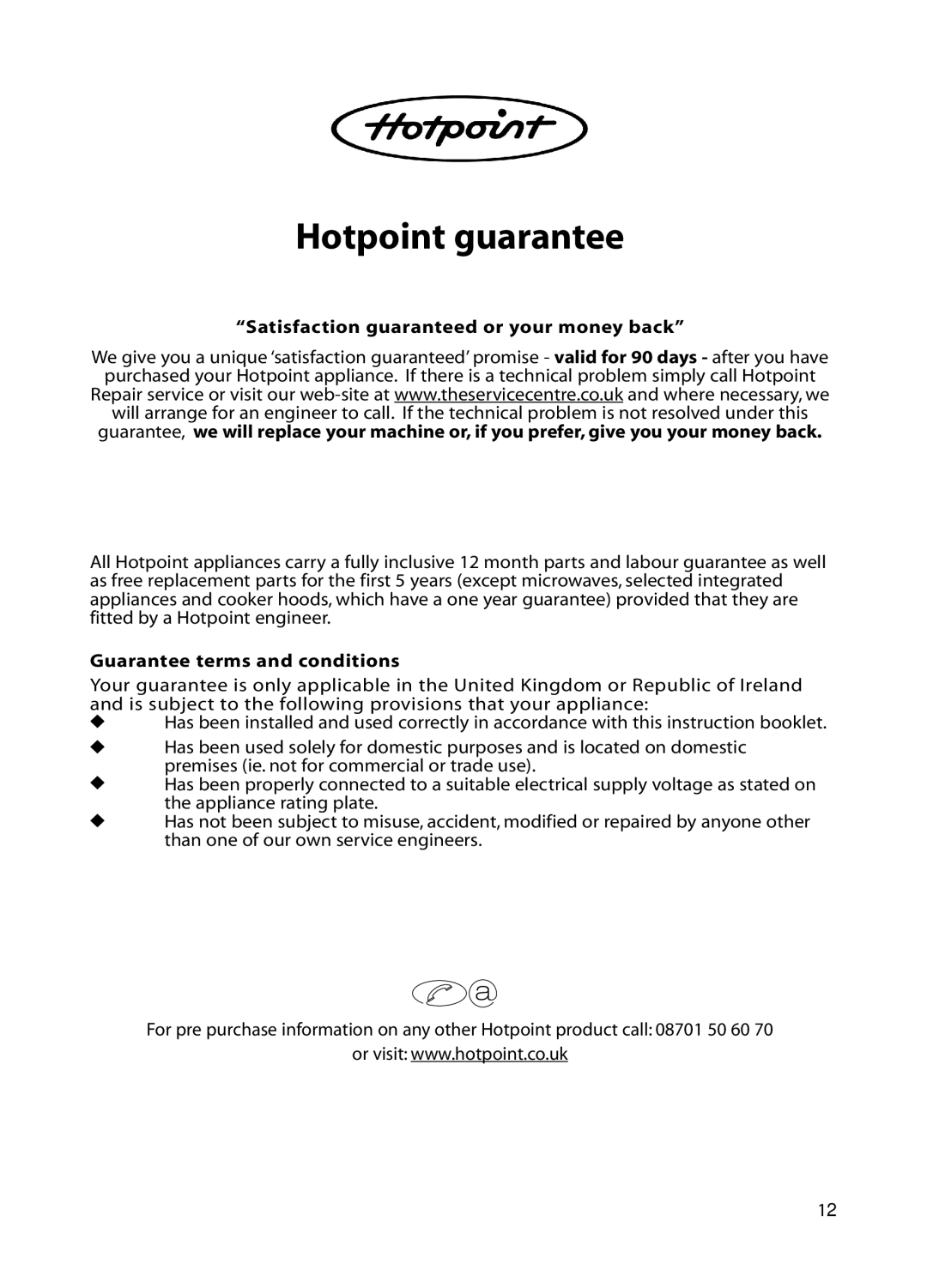 Hotpoint D C 27 manual Hotpoint guarantee, Satisfaction guaranteed or your money back 