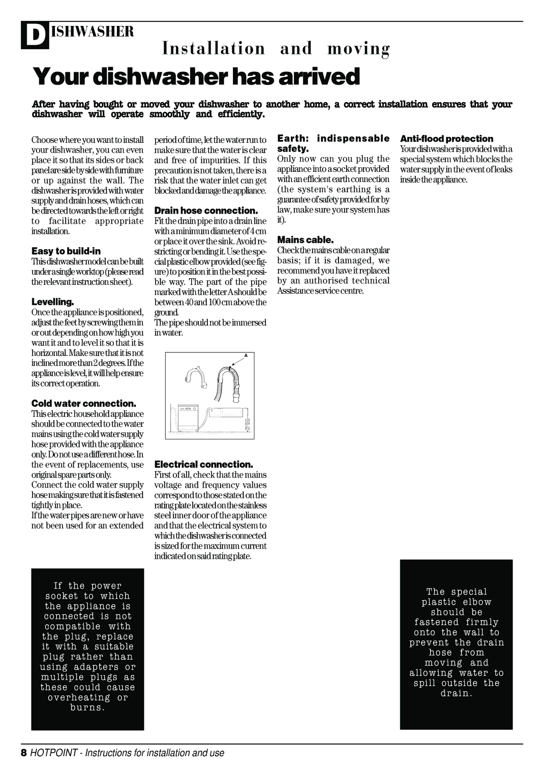 Hotpoint D C 27 manual Your dishwasher has arrived, Easy to build-in, Levelling, Earth indispensable safety, Mains cable 
