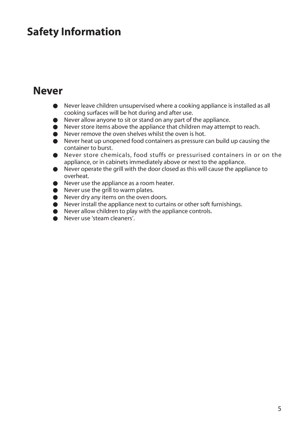 Hotpoint DD77 DT77 manual Safety Information Never 