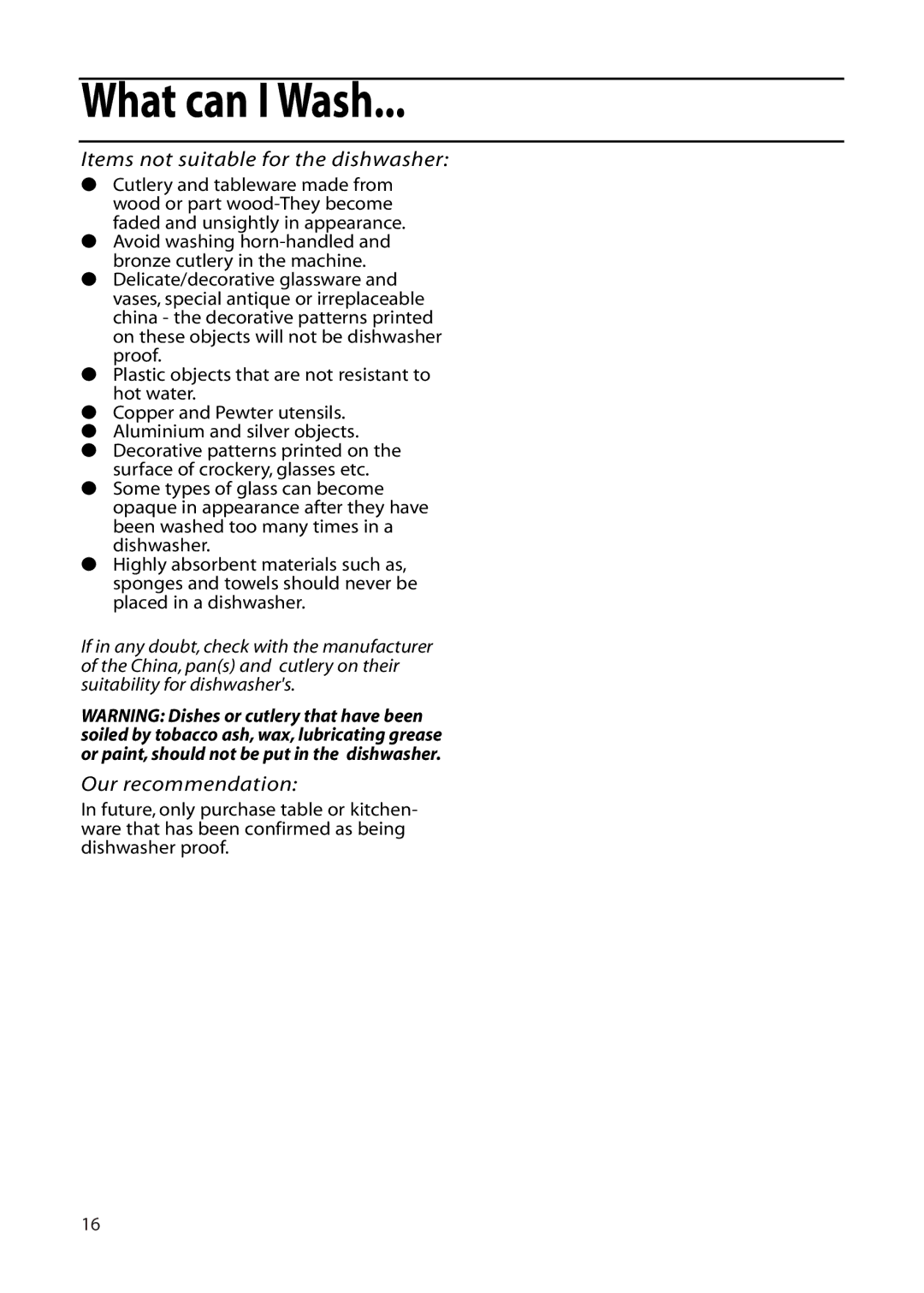 Hotpoint DF56, DF55 installation instructions What can I Wash, Items not suitable for the dishwasher, Our recommendation 