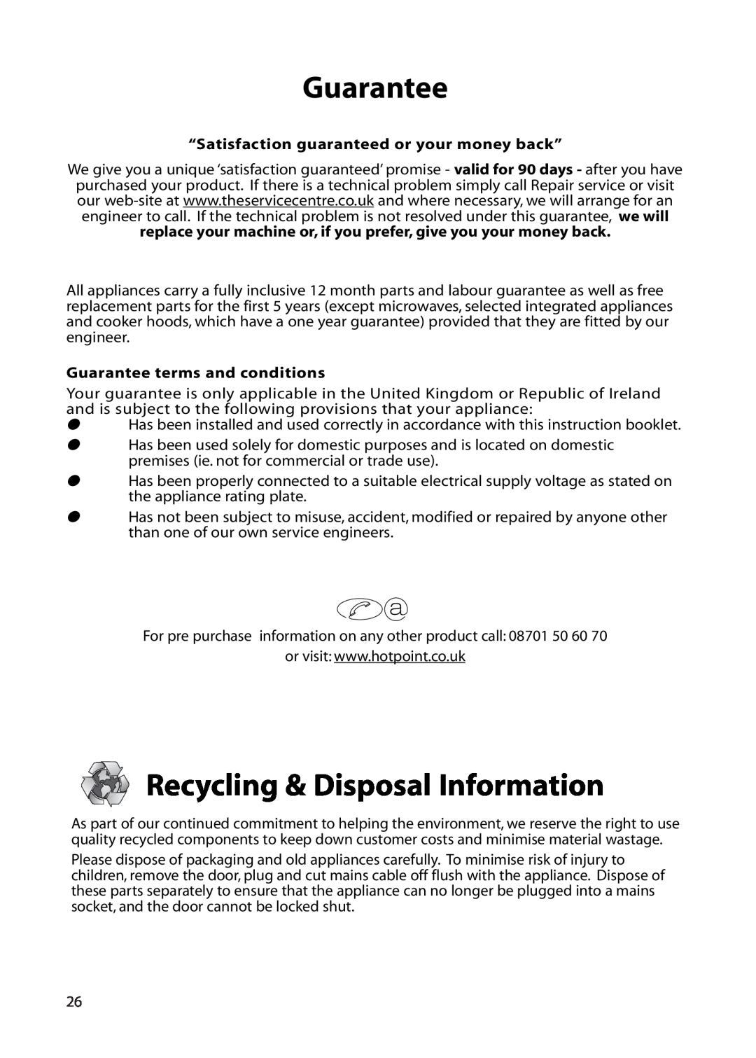 Hotpoint DF56, DF55 Guarantee, Recycling & Disposal Information, “Satisfaction guaranteed or your money back” 