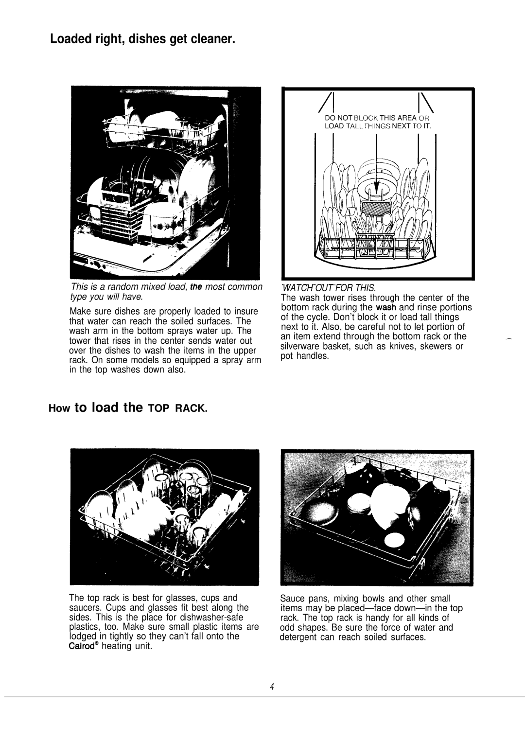 Hotpoint Dishwasher manual Loaded right, dishes get cleaner, How to load the TOP Rack 