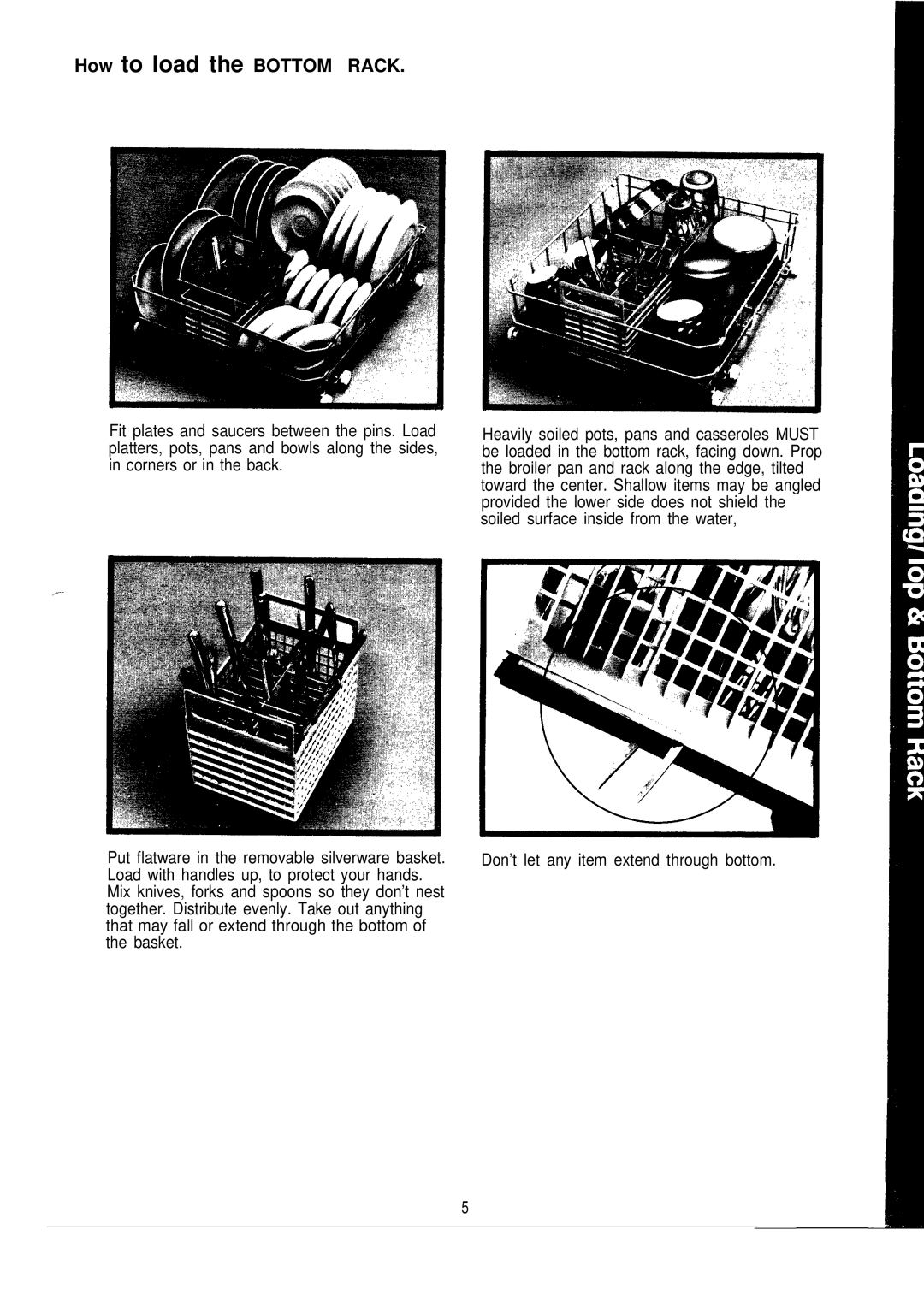 Hotpoint Dishwasher manual How to load the Bottom Rack, Don’t let any item extend through bottom 