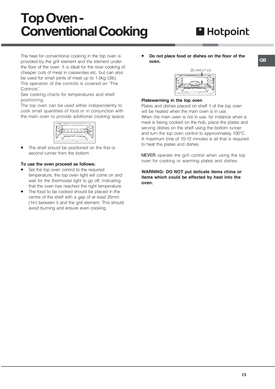 Hotpoint DQ891 manual To use the oven proceed as follows, Do not place food or dishes on the floor Oven.GB 