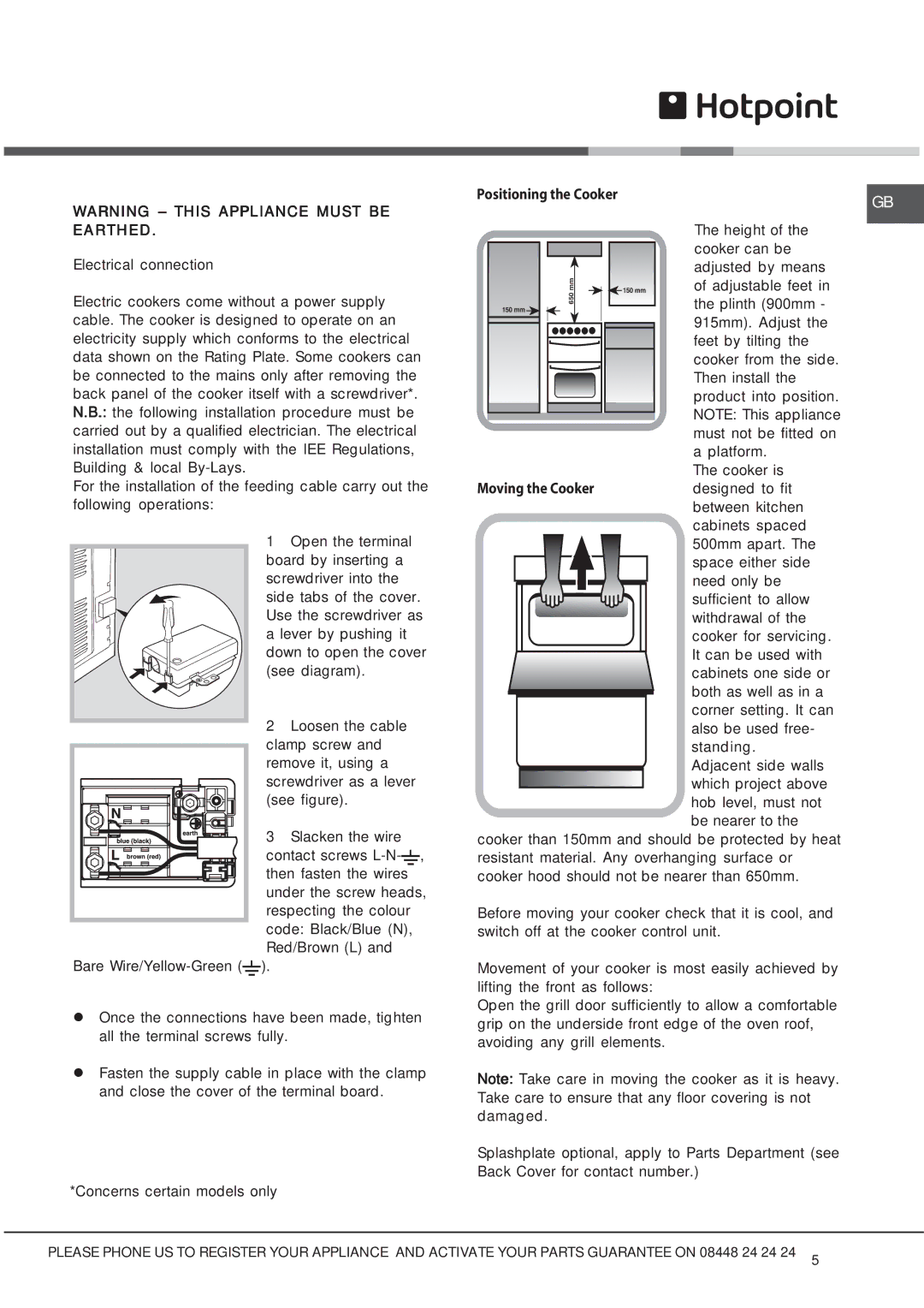 Hotpoint HUE 53GS, DSC50SS, HUE 52KS, HUE 52GS, HUE 52XS, HUE 53PS, HUE 52PS, 50HEGS, 50HEPS manual Earthed, Moving the Cooker 