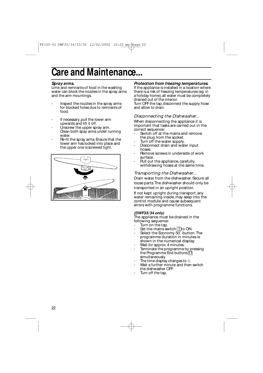 Hotpoint DWF30, DWF35, DWF34, DWF33 Spray arms, Protection from freezing temperatures, Disconnecting the Dishwasher 