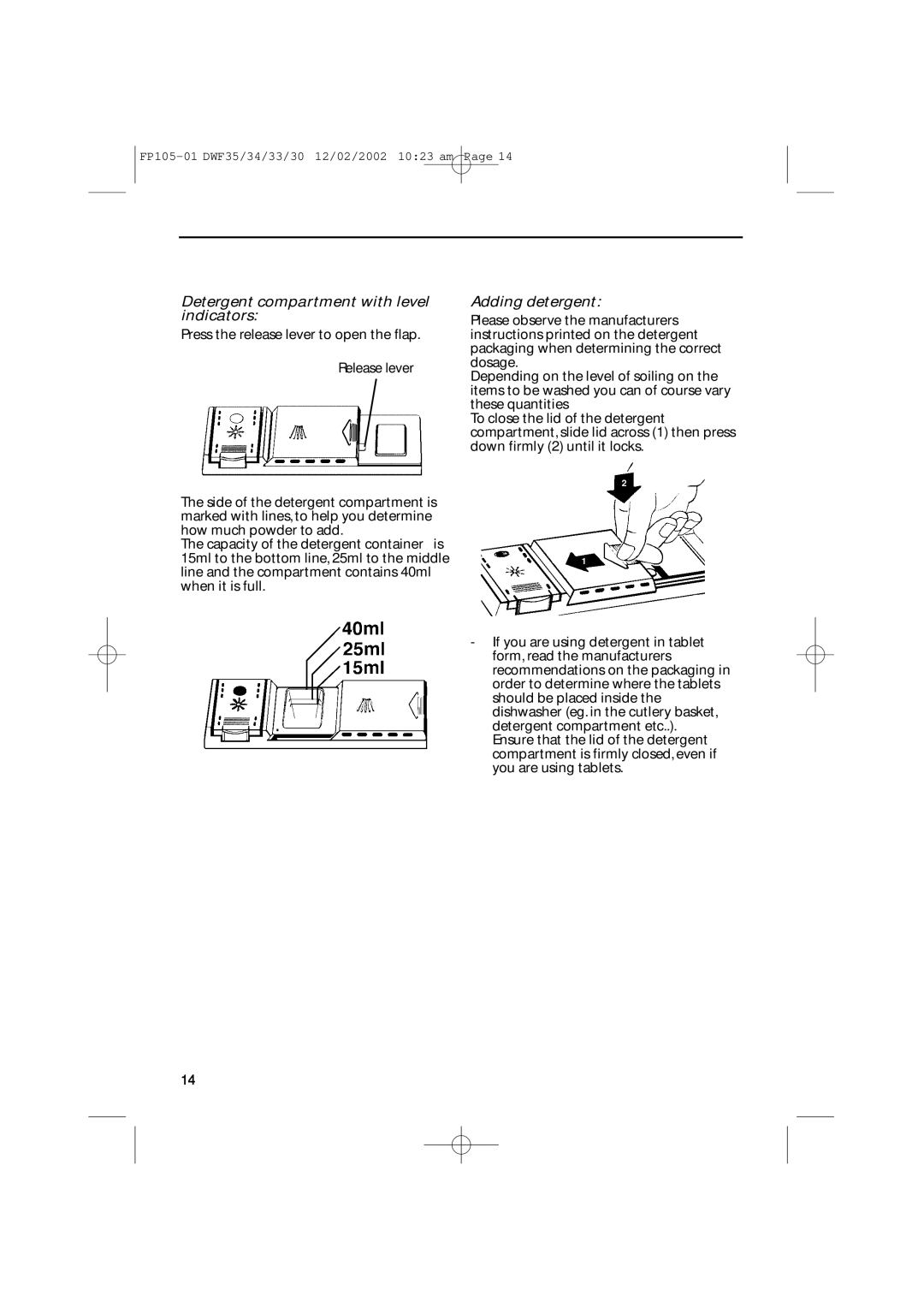 Hotpoint DWF30, DWF35, DWF34, DWF33 installation instructions Detergent compartment with level indicators, Adding detergent 