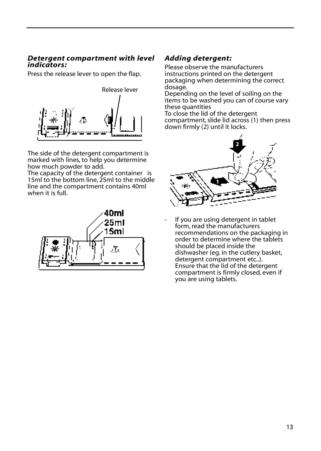 Hotpoint DWF60, DWF61 installation instructions Detergent compartment with level indicators, Adding detergent 