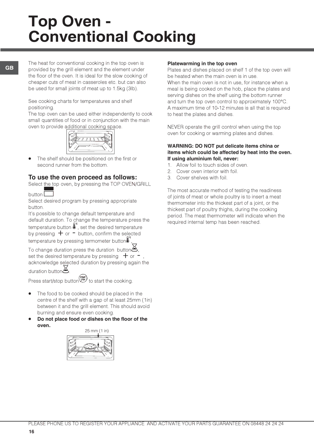 Hotpoint DX 1032 CX S Top Oven Conventional Cooking, To use the oven proceed as follows, Platewarming in the top oven 