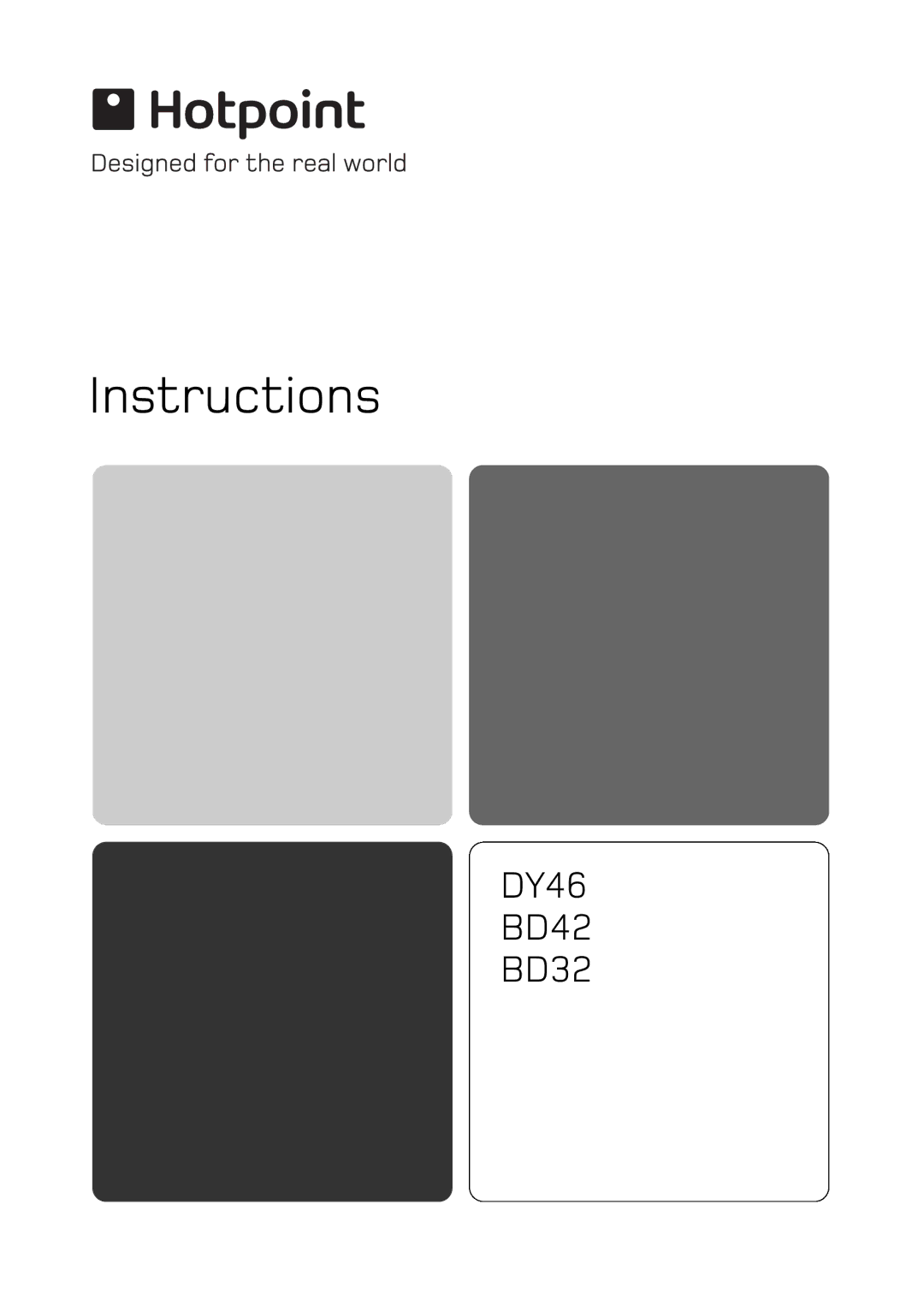 Hotpoint DY46 BD42 BD32 manual Instructions 