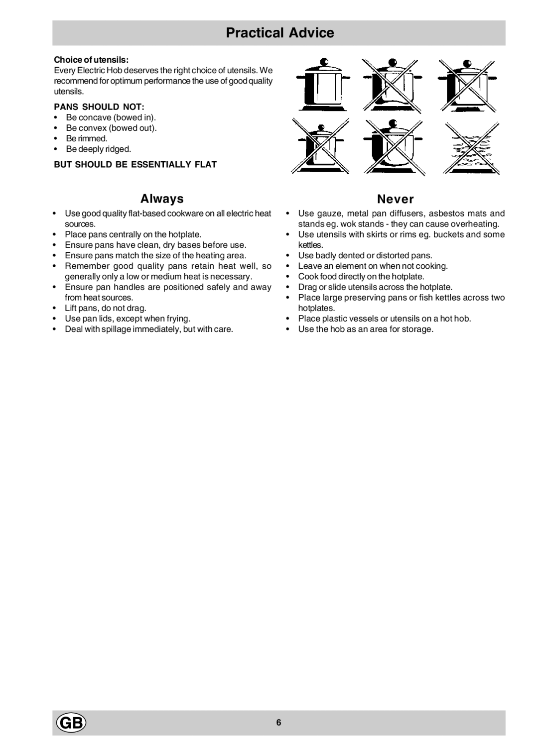 Hotpoint E302X manual Practical Advice, Always, Never, Choice of utensils 