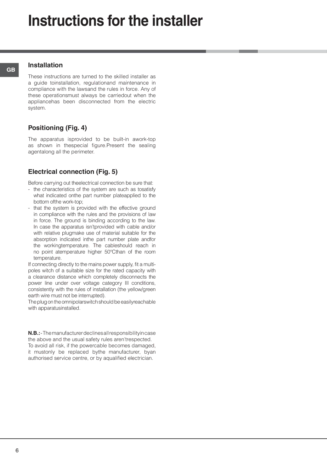 Hotpoint E320SIX manual Instructions for the installer, Positioning Fig, Electrical connection Fig 