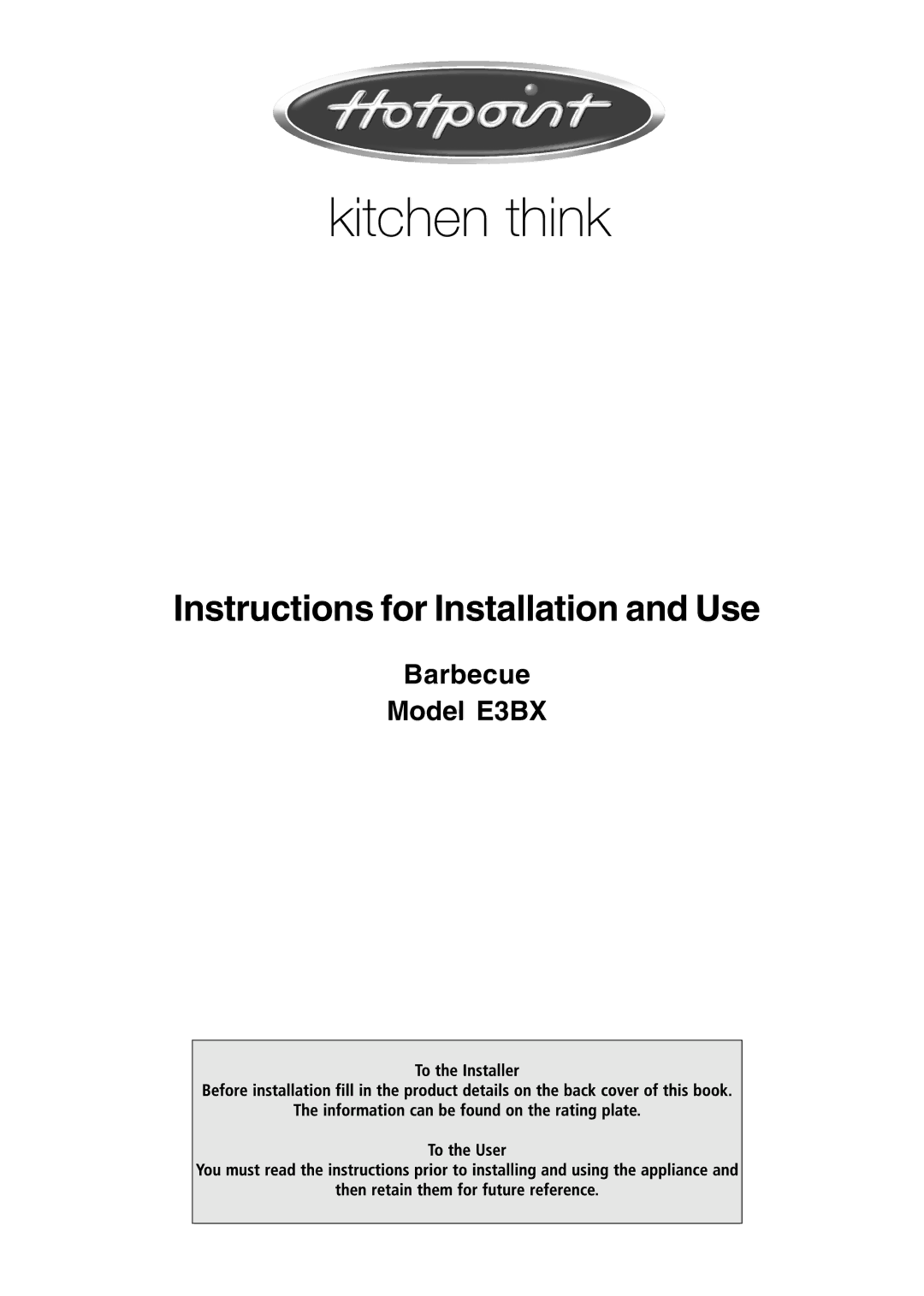 Hotpoint manual Instructions for Installation and Use, Barbecue Model E3BX 