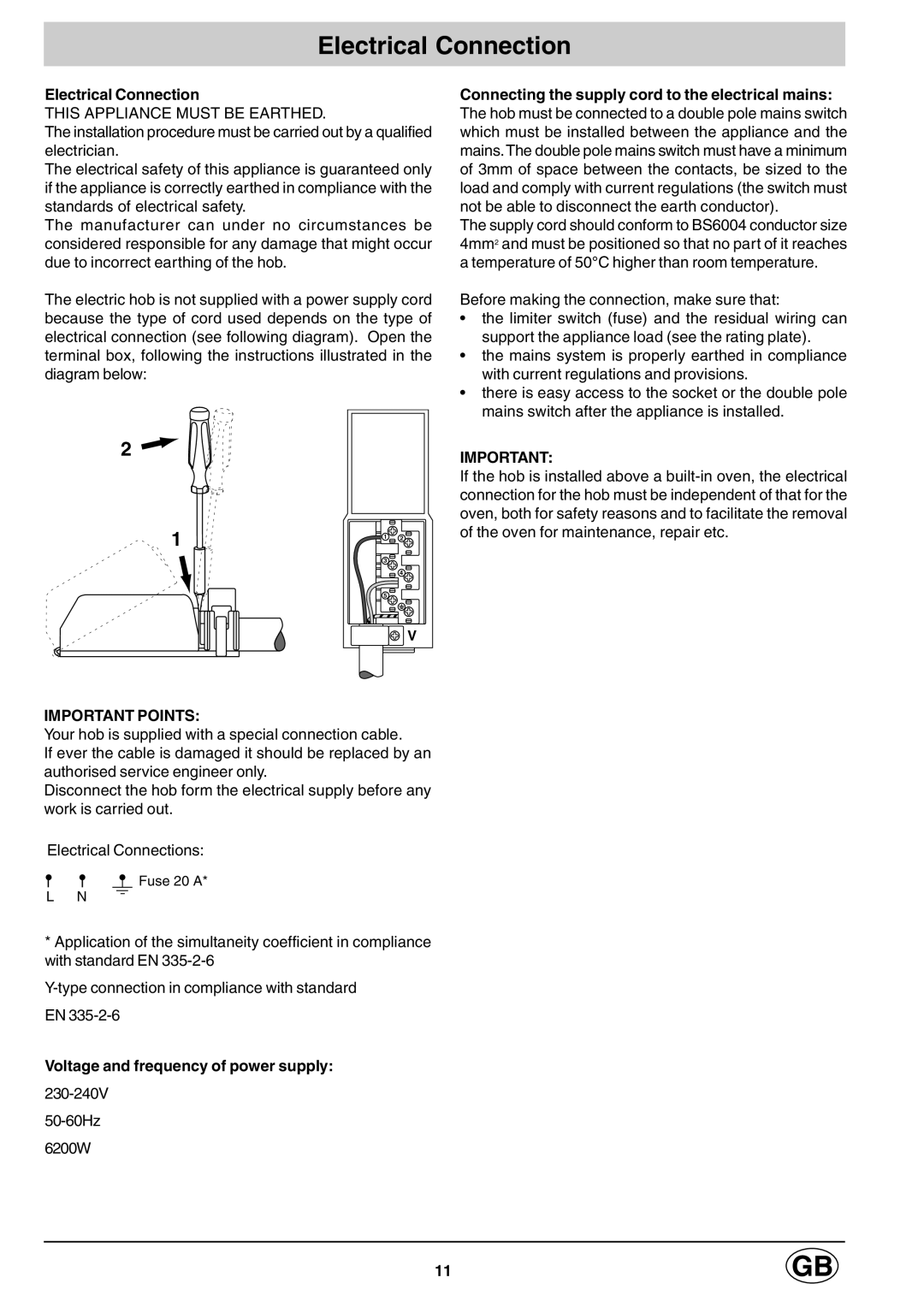 Hotpoint E6004 manual Electrical Connection, Voltage and frequency of power supply 