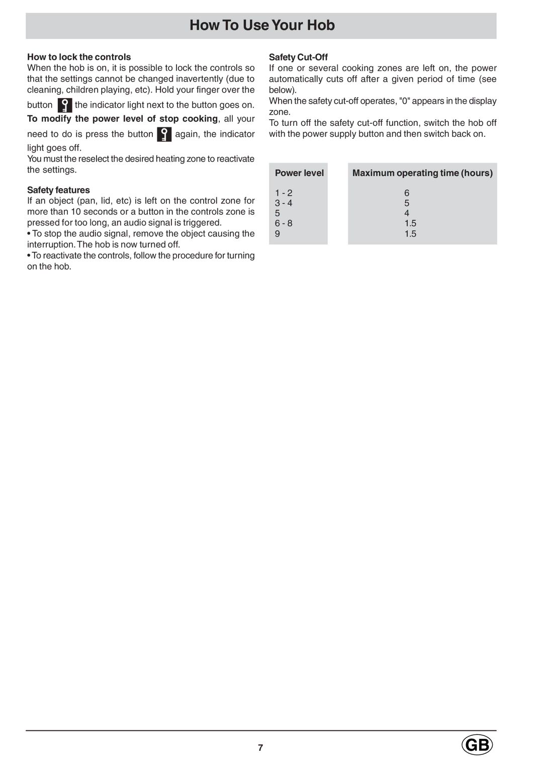 Hotpoint E6004 manual How to lock the controls, To modify the power level of stop cooking, all your, Safety features 