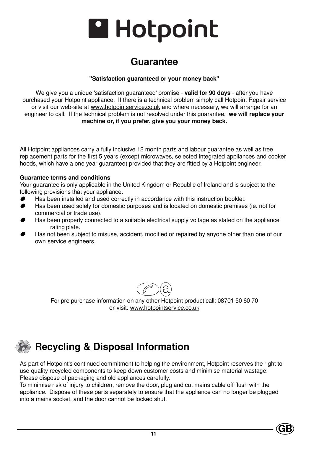 Hotpoint E6014, E6011 manual Guarantee, Recycling & Disposal Information, Satisfaction guaranteed or your money back 