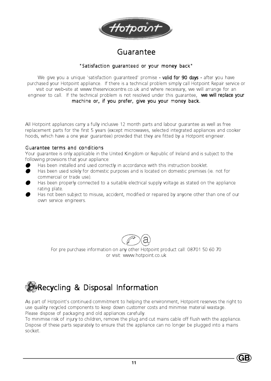 Hotpoint E604 manual Guarantee, Recycling & Disposal Information, Satisfaction guaranteed or your money back 