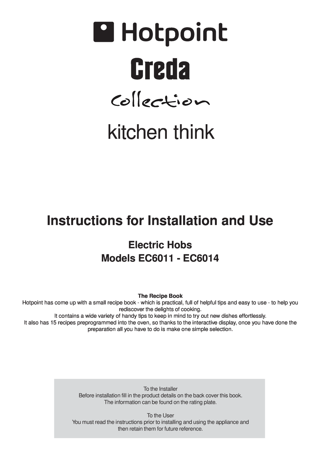 Hotpoint manual Electric Hobs Models EC6011 - EC6014, kitchen think, Instructions for Installation and Use 