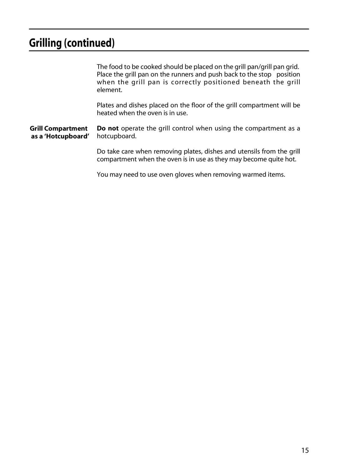 Hotpoint EDC51 manual You may need to use oven gloves when removing warmed items 