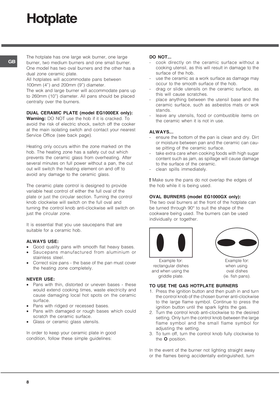 Hotpoint EG1000EX, EG1000GX installation instructions Always USE, Never USE, Do not, To USE the GAS Hotplate Burners 