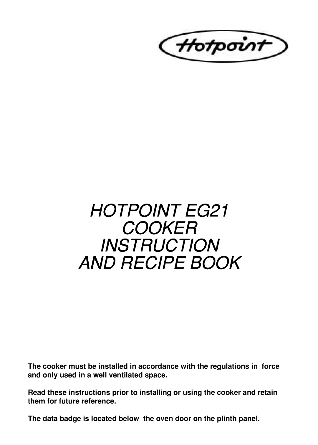 Hotpoint manual HOTPOINT EG21 COOKER INSTRUCTION AND RECIPE BOOK 