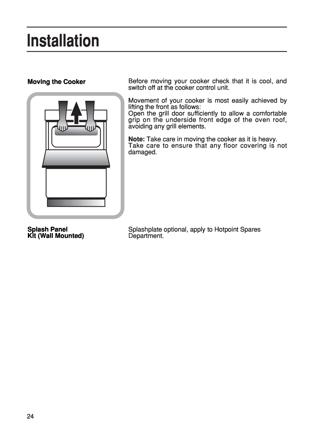 Hotpoint EG21 manual Installation, Moving the Cooker Splash Panel Kit Wall Mounted 