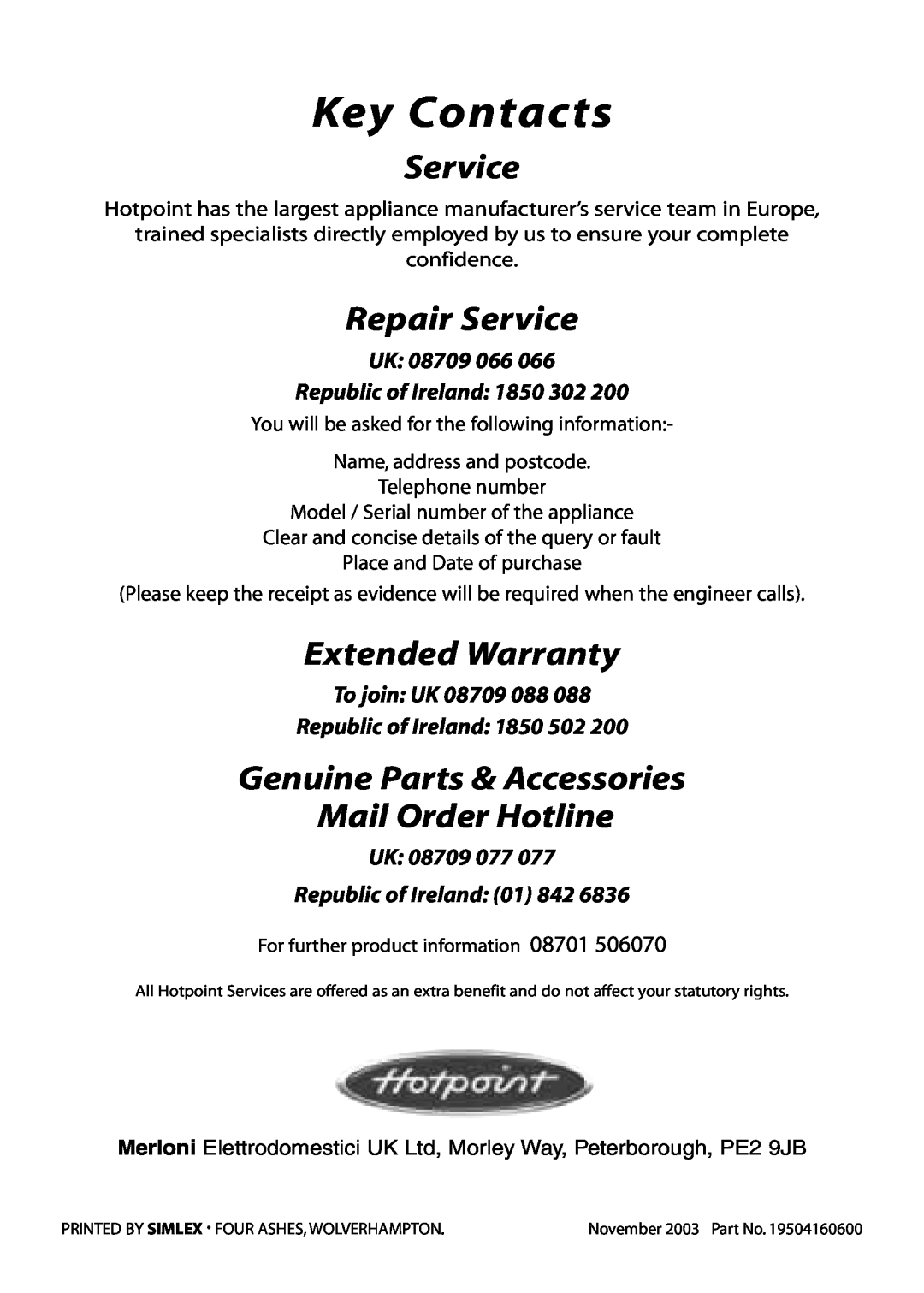 Hotpoint EG53, EG72 Key Contacts, Repair Service, Extended Warranty, Genuine Parts & Accessories Mail Order Hotline 