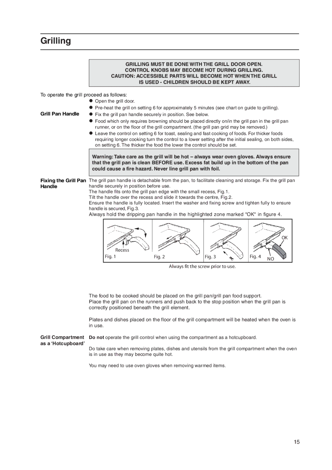 Hotpoint EK50 EW50, C358EWH, ARC50X, ARC50W, 51TCW manual Grilling, To operate the grill proceed as follows 