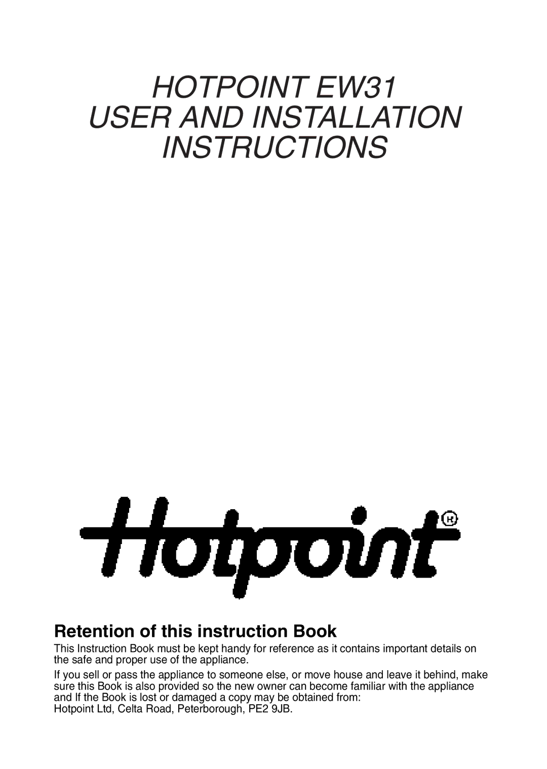 Hotpoint installation instructions Hotpoint EW31 User and Installation Instructions 