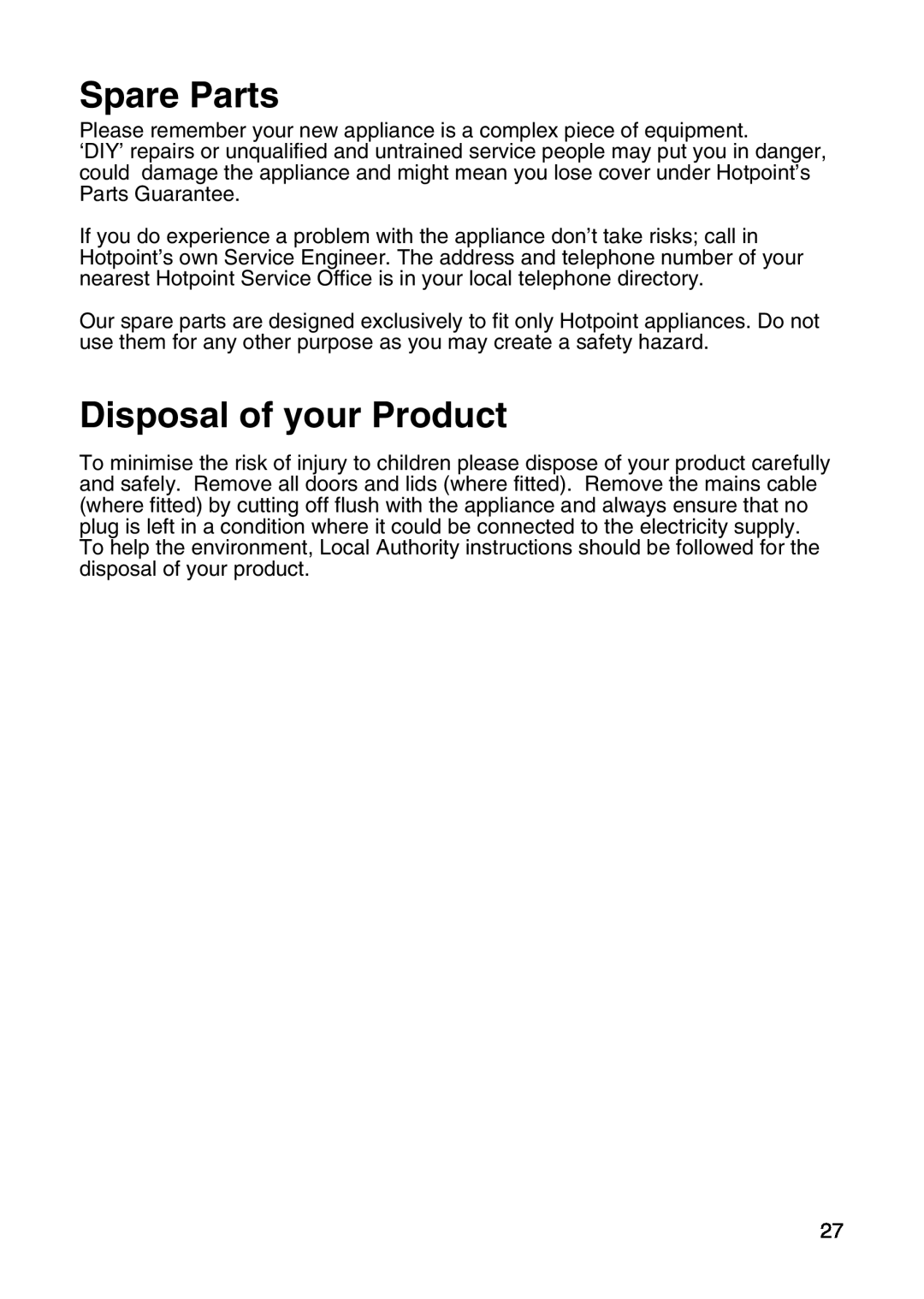 Hotpoint EW31 installation instructions Spare Parts, Disposal of your Product 