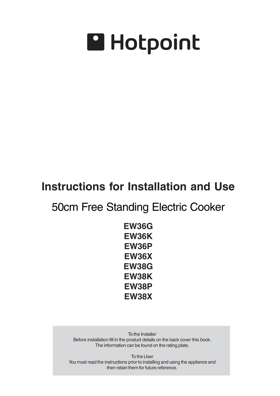 Hotpoint EW36G manual Instructions for Installation and Use 