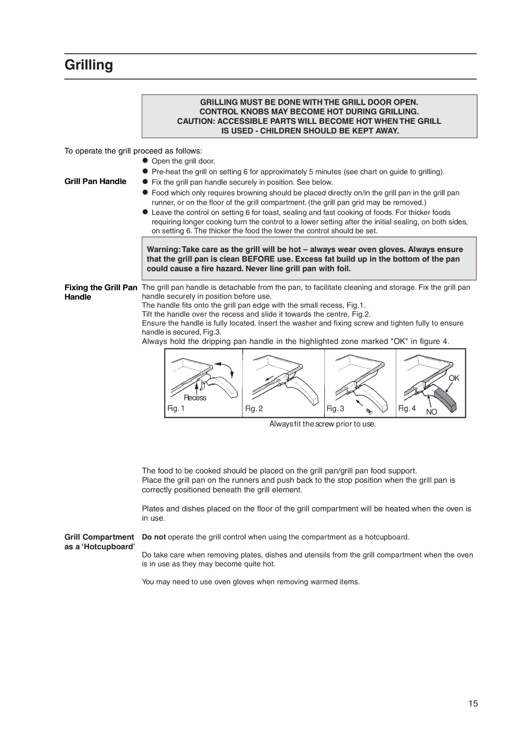 Hotpoint EW38P, EW38X, EW36G, EW36X, EW38G, EW38K, EW36P, EW36K manual Grilling, To operate the grill proceed as follows 