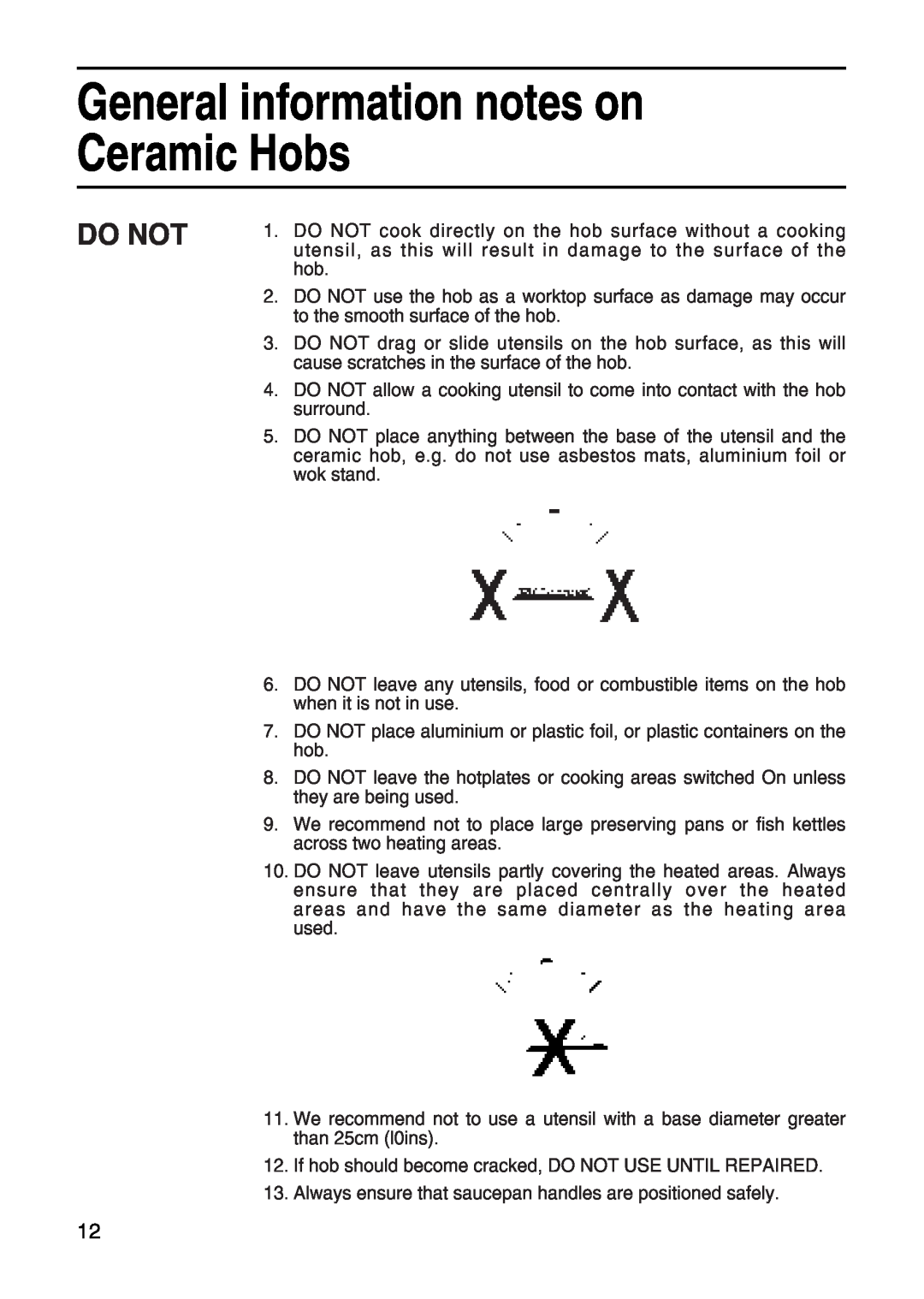 Hotpoint EW41 manual General information notes on Ceramic Hobs, Do Not 