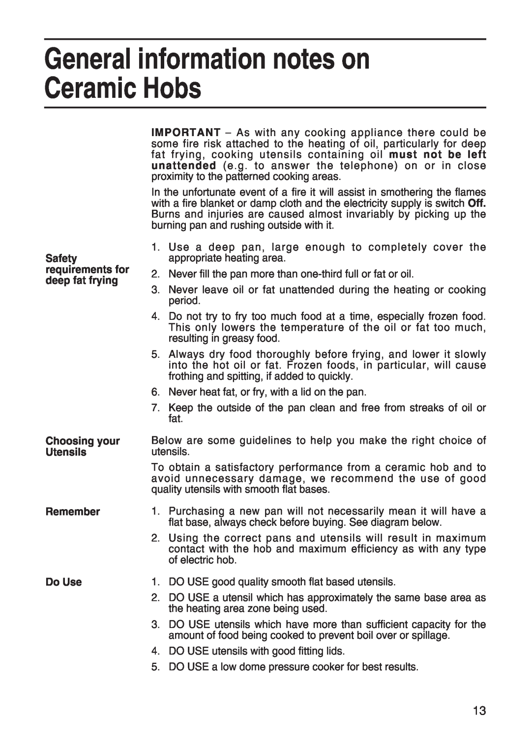 Hotpoint EW41 manual General information notes on Ceramic Hobs, Choosing your Utensils Remember Do Use 