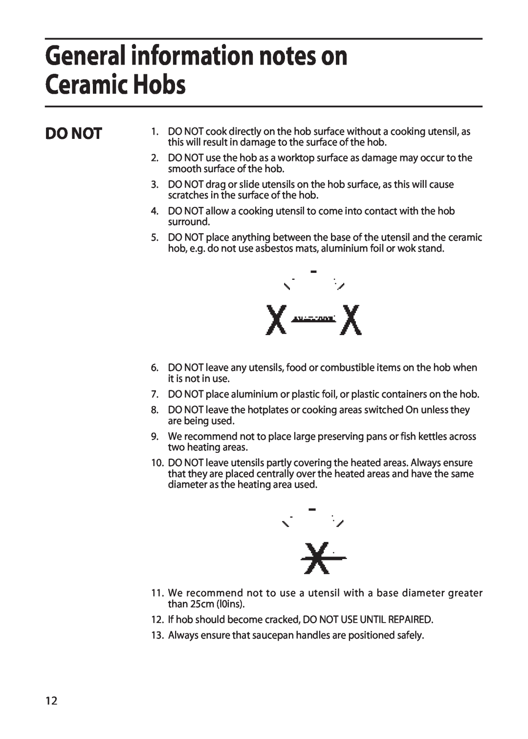Hotpoint EW51 manual General information notes on Ceramic Hobs, Do Not 