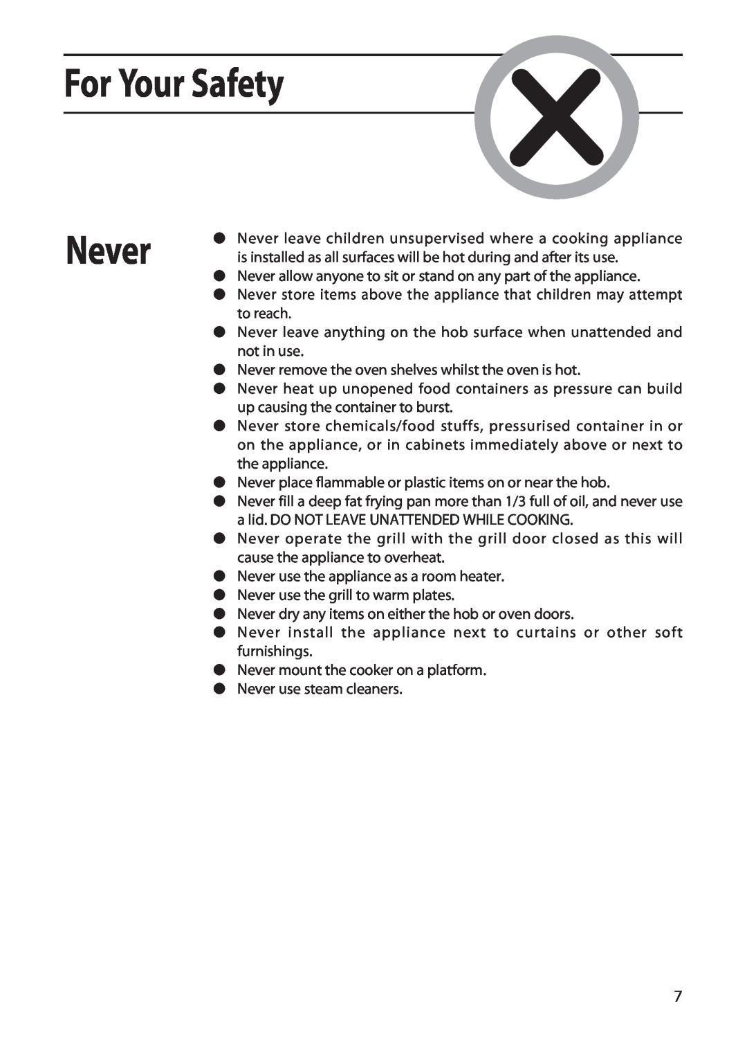 Hotpoint EW51 manual For Your Safety, Never leave children unsupervised where a cooking appliance 
