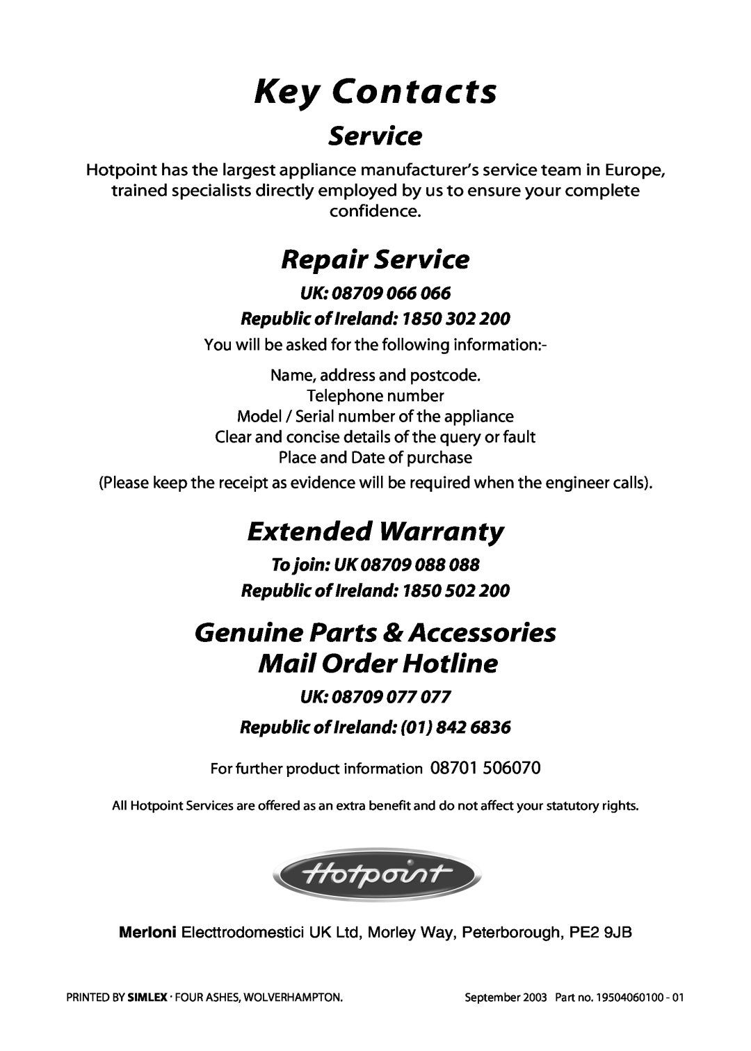 Hotpoint EW63, EW82 Key Contacts, Repair Service, Extended Warranty, Genuine Parts & Accessories Mail Order Hotline 