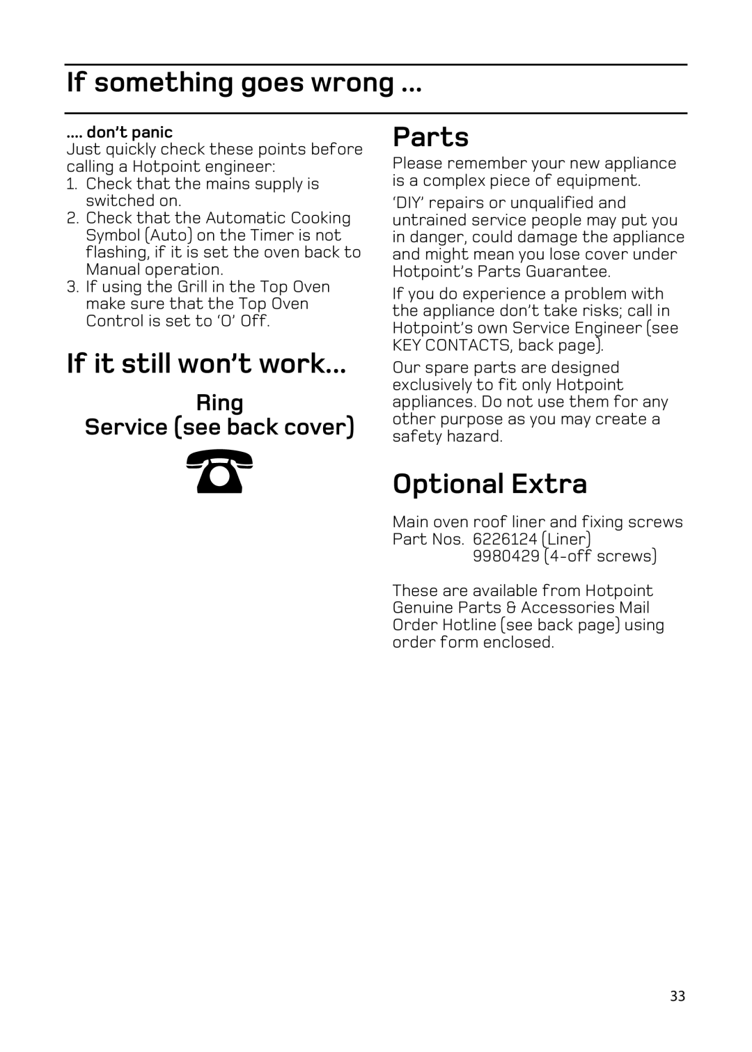 Hotpoint EW83, EW86, EW73, EW76 manual If something goes wrong, Don’t panic 