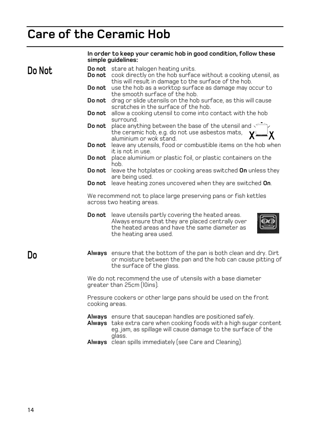 Hotpoint EW93 manual Care of the Ceramic Hob, Do Not 